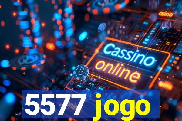 5577 jogo